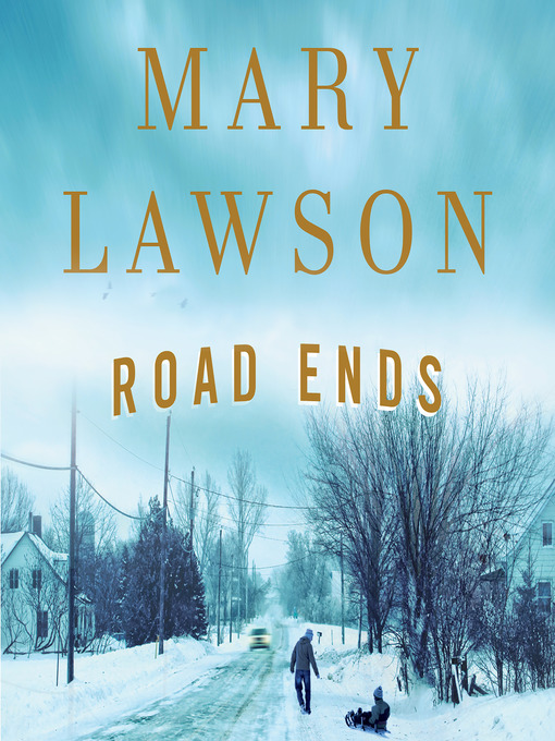 Title details for Road Ends by Mary Lawson - Wait list